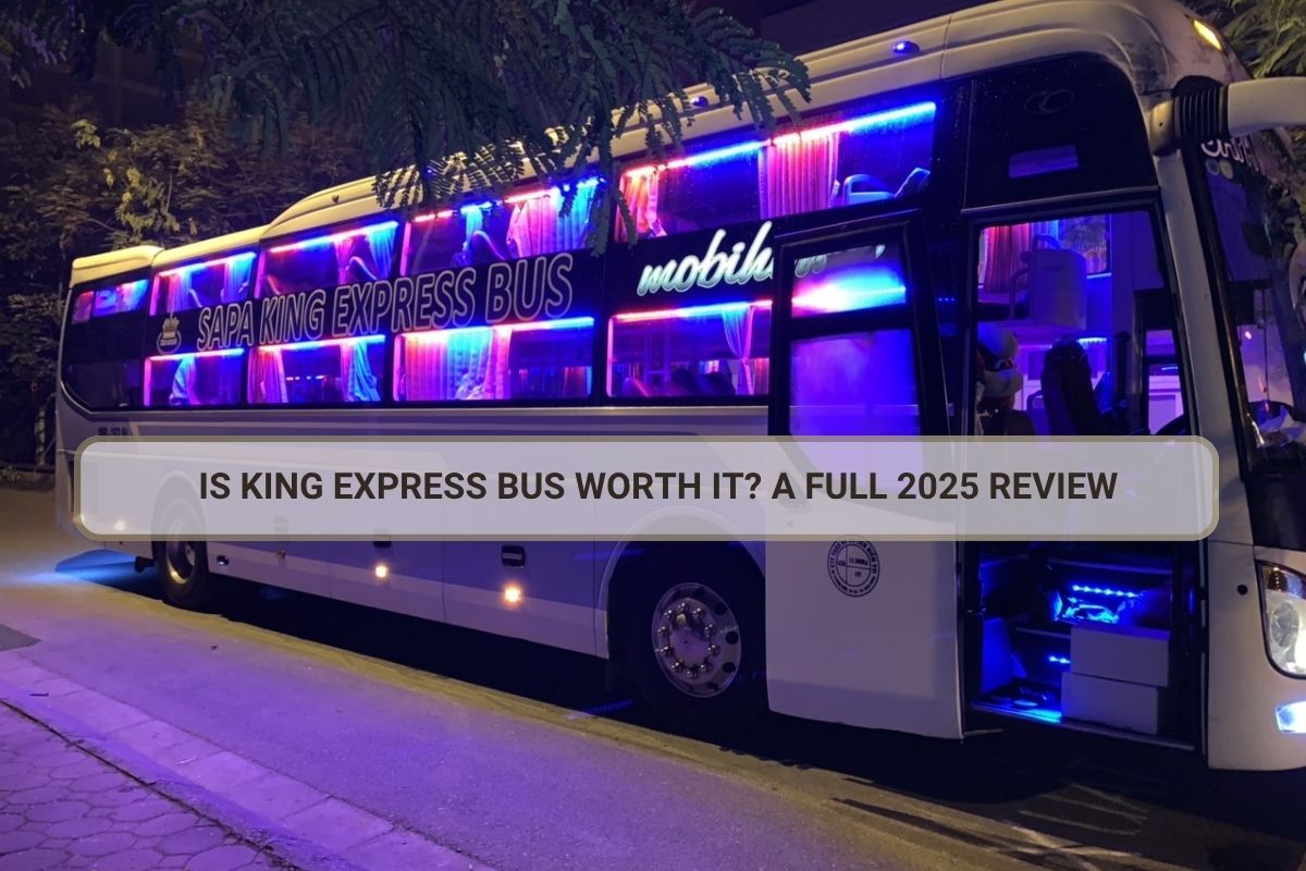 Is Sapa King Express Bus Worth It? A Full 2025 Review