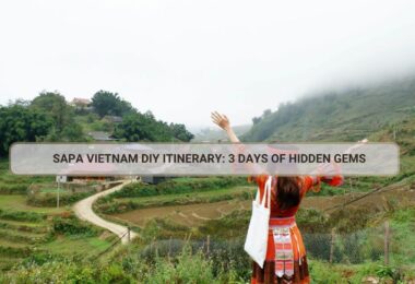 Sapa Vietnam DIY Itinerary: 3 Days of Hidden Gems
