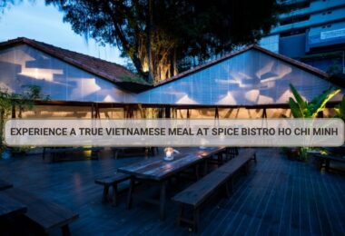 Experience a True Vietnamese Meal at Spice Bistro Ho Chi Minh