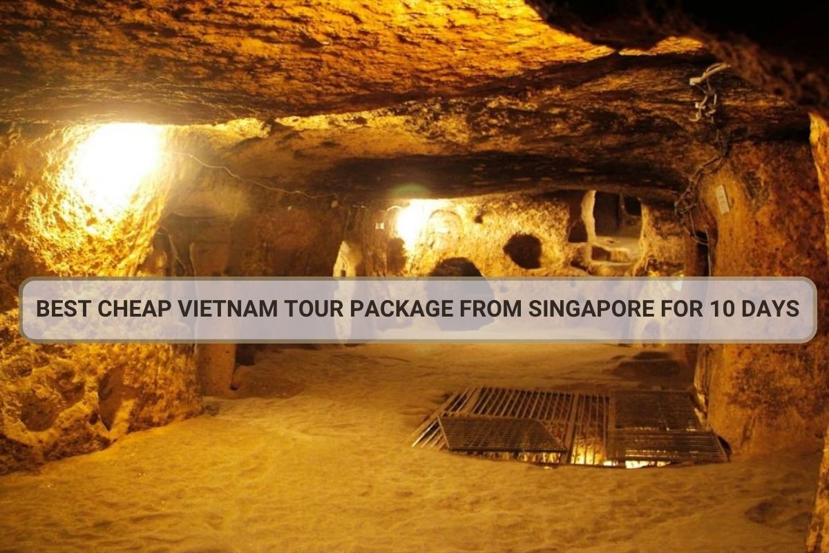 Best Cheap Vietnam Tour Package from Singapore for 10 Days