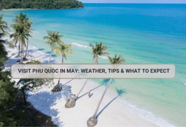 Visit Phu Quoc in May: Weather, Tips & What to Expect