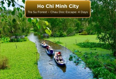 Ho Chi Minh City – Tra Su Forest – Chau Doc Escape: 4 Days